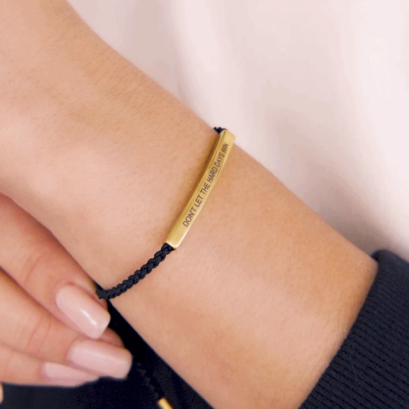 Don't Let The Hard Days Win Bracelet